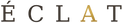 Éclat – Inicio